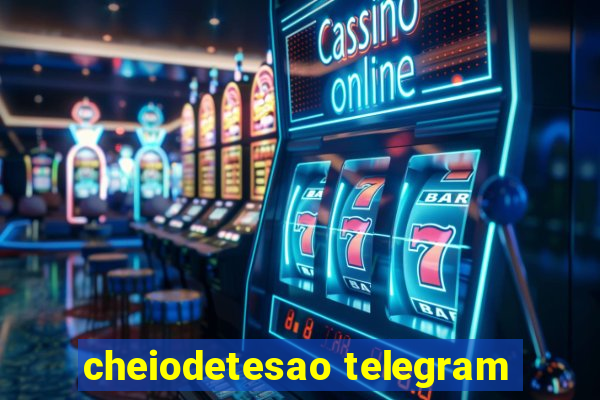 cheiodetesao telegram